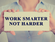 Solo-Tasking, Work smarter not harder