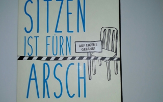 Sitzen ist fürn Arsch